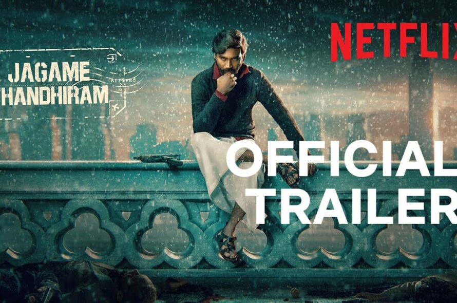 Jagame Thandhiram | Trailer | Dhanush, Aishwarya Lekshmi | Karthik Subbaraj | Netflix India